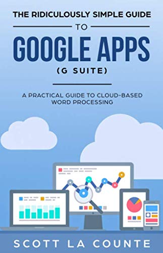 Beispielbild fr The Ridiculously Simple Guide to Google Apps (G Suite): A Practical Guide to Google Drive Google Docs, Google Sheets, Google Slides, and Google Forms zum Verkauf von Wonder Book