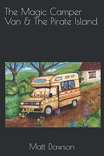 Stock image for The Magic Camper Van & The Pirate Island for sale by ThriftBooks-Dallas