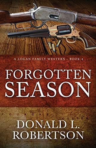 Imagen de archivo de Forgotten Season : A Logan Family Western - Book 4 a la venta por Better World Books
