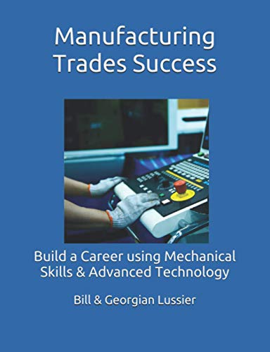 9781687789198: Manufacturing Trades Success (Success in the Skilled Trades)