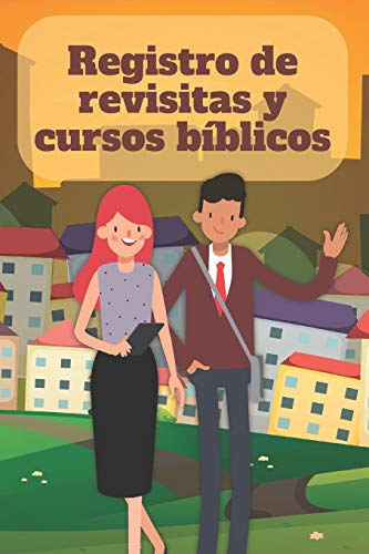 Stock image for Registro de revisitas y cursos b?blicos: Un instrumento de organizaci?n para el ministerio para testigos de Jehov? (Spanish Edition) for sale by SecondSale