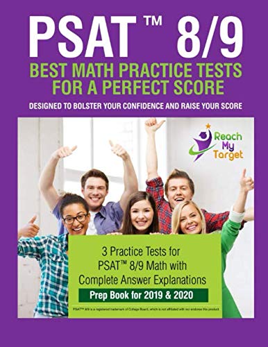 Stock image for PSAT 8/9 BEST MATH PRACTICE TESTS FOR A PERFECT SCORE: PSAT 8/9 MATH TEST PREP BOOK FOR 2019 - 2020 for sale by SecondSale