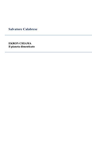 Imagen de archivo de Ekron chiama: Il pianeta dimenticato a la venta por Revaluation Books