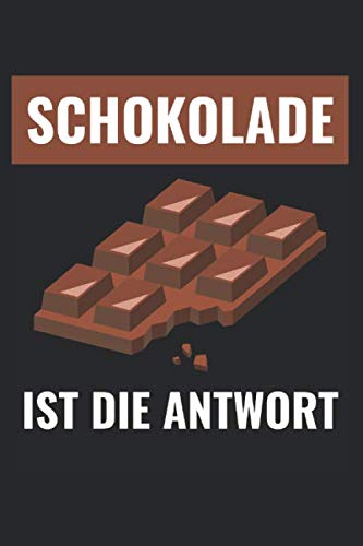 9781687842749: Schokolade ist die Antwort: Notizbuch