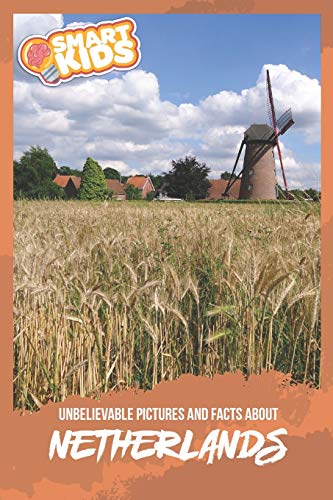 Beispielbild fr Unbelievable Pictures and Facts About Netherlands zum Verkauf von BooksRun
