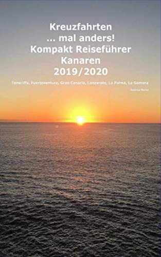 Stock image for Kreuzfahrten .mal anders! Kompakt Reisefhrer Kanaren 2019/2020: Teneriffa, Fuerteventura, Gran Canaria, Lanzarote, La Palma, La Gomera for sale by medimops