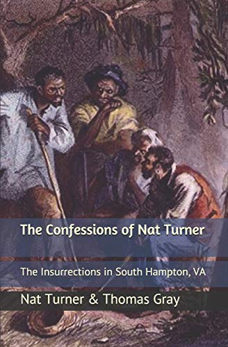 9781688012417: The Confessions of Nat Turner: The Insurrections in South Hampton, VA