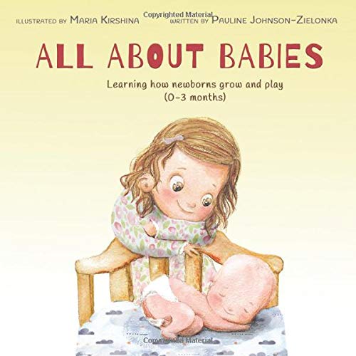 Imagen de archivo de All About Babies: Learning how newborns grow and play (0-3 months) a la venta por ThriftBooks-Dallas