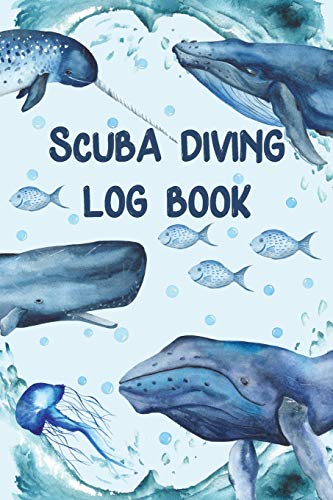 9781688059436: Scuba Diving Log Book: Dive Notebook Journal for Logging Your Fantastic Dives Ocean Blue Mammals (DV 6" x 9" 108pages)