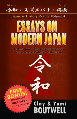 Beispielbild fr Essays on Modern Japan: The Easy Way to Read, Listen, and Learn from Japanese History and Stories (Japanese History Reader) zum Verkauf von Lucky's Textbooks