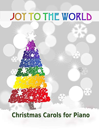 Stock image for Joy to the World: Christmas Carols for Piano | 21 Christmas songs for easy piano or easy keyboard | Ideal for children for sale by Save With Sam