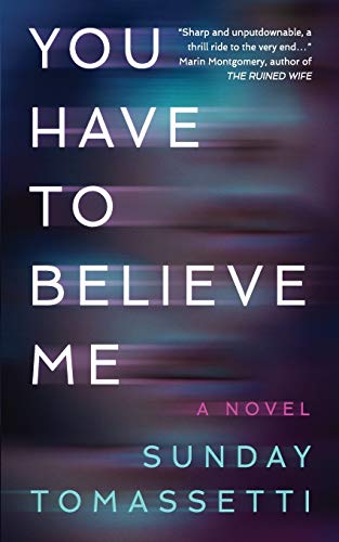 Stock image for You Have to Believe Me for sale by KuleliBooks