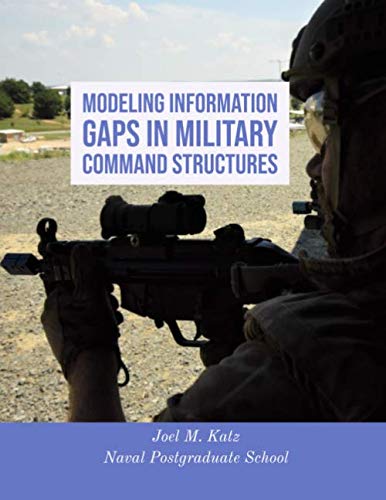 Beispielbild fr Modeling Information Gaps in Military Command Structures zum Verkauf von Revaluation Books