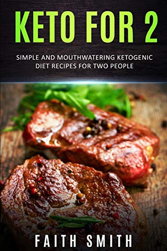 Beispielbild fr Keto for 2: Simple and Mouthwatering Ketogenic Diet Recipes For Two People zum Verkauf von WorldofBooks