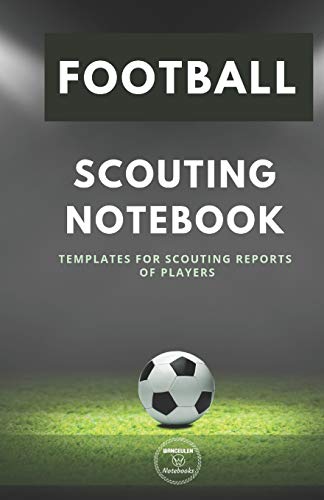 Imagen de archivo de FOOTBALL. SCOUTING NOTEBOOK: Templates for scouting reports of players a la venta por WorldofBooks