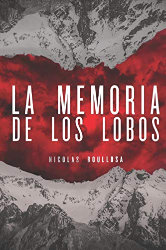 Stock image for La memoria de los lobos: Con el retroceso del hielo, llegaron los hombres gacela (Spanish Edition) for sale by Lucky's Textbooks