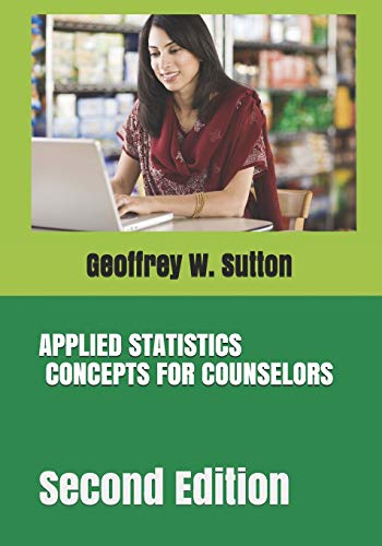 Stock image for APPLIED STATISTICS CONCEPTS FOR COUNSELORS: Second Edition for sale by SecondSale