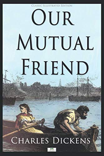 Stock image for Our Mutual Friend (Classic Illustrated Edition) for sale by Goodwill