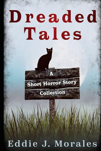 Stock image for Dreaded Tales: A Short Horror Story Collection for sale by Gulf Coast Books