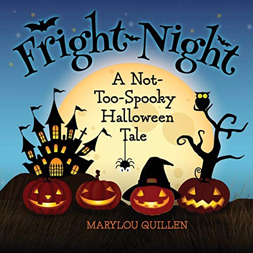 9781688254442: Fright Night: A Not-Too-Spooky Halloween Tale: (Halloween Book for Kids Ages 3-5) (Seasons 4 Kids)