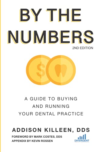 Stock image for By the Numbers: A Guide to Buying and Running Your Dental Practice for sale by ThriftBooks-Atlanta