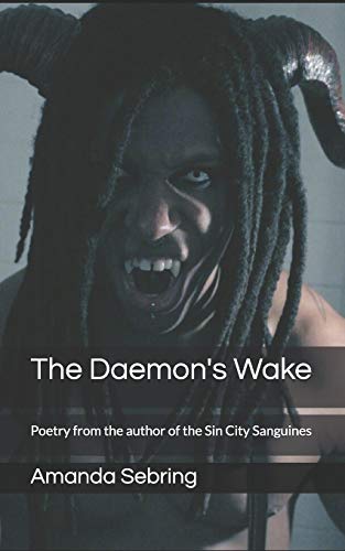 Beispielbild fr The Daemon's Wake: Poetry from the author of the Sin City Sanguines zum Verkauf von THE SAINT BOOKSTORE