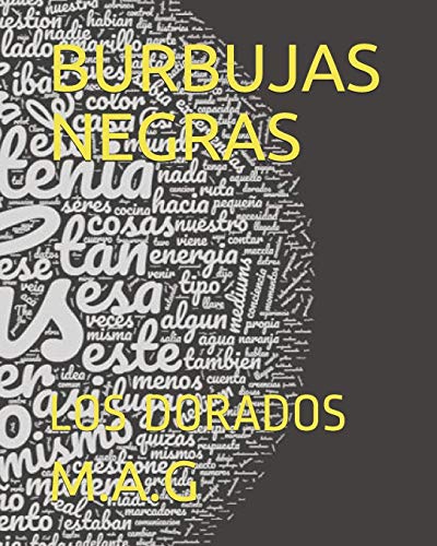 9781688293205: BURBUJAS NEGRAS: LOS DORADOS