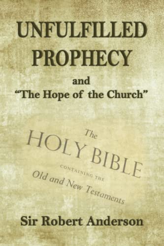 Stock image for Unfulfilled Prophecy: and ?The Hope of the Church? for sale by Ergodebooks