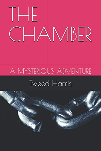 Stock image for THE CHAMBER: A MYSTERIOUS ADVENTURE for sale by Revaluation Books