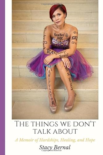 Imagen de archivo de The Things We Don't Talk About: A Memoir of Hardships, Healing, and Hope a la venta por SecondSale