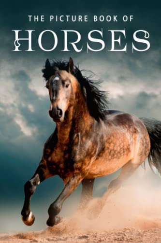 Beispielbild fr The Picture Book of Horses: A Gift Book for Alzheimer's Patients and Seniors with Dementia: 15 (Picture Books - Animals) zum Verkauf von WorldofBooks