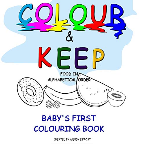 Stock image for COLOUR & KEEP: BABY'S FIRST COLOURING BOOK for sale by Revaluation Books