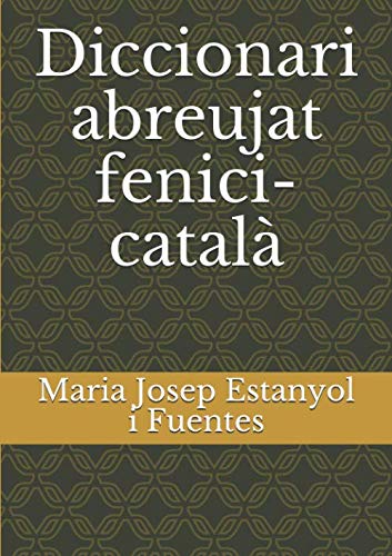 Stock image for Diccionari abreujat fenici-catal (llengua fencia) for sale by Revaluation Books