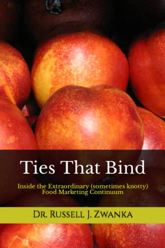 Beispielbild fr Ties That Bind: Inside the Extraordinary (sometimes knotty) Food Marketing Continuum zum Verkauf von ThriftBooks-Dallas