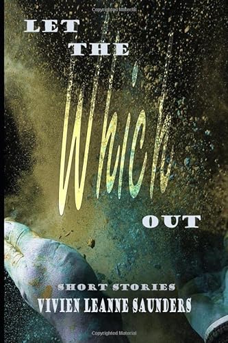 Beispielbild fr Let the Which Out: A Short Story Collection (Short Stories and Verse) zum Verkauf von WorldofBooks