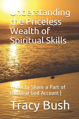 9781688443006: Understanding the Priceless Wealth of Spiritual Skills: (How to Share a Part of the Real God Account)