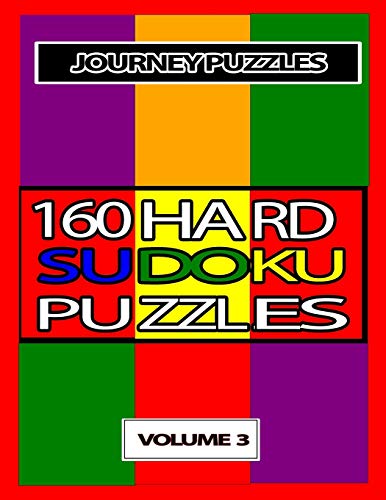 Imagen de archivo de Journey Puzzles: 160 Hard Sudoku Puzzles (Volume 3) a la venta por Lucky's Textbooks