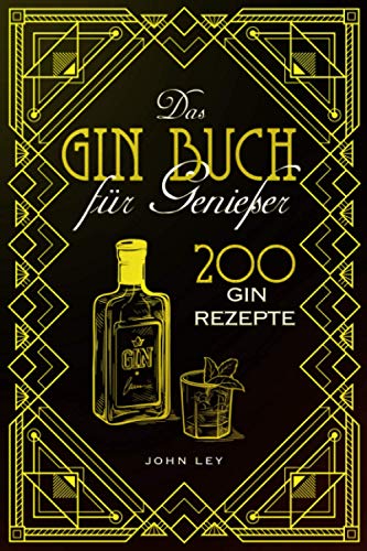 Beispielbild fr Das GIN Buch fr Genieer: 200 Gin Rezepte fr einen perfekt gemixten Cocktail. Lerne alles Wichtige ber Gin, Botanicals, die Geschichte, Herstellung und das richtige Mixen von Gin Tonic und Co. zum Verkauf von medimops