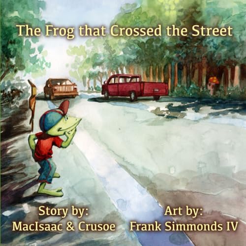 Stock image for The Frog that Crossed the Street for sale by SecondSale