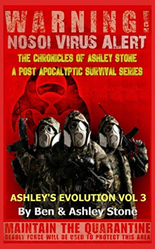 Stock image for Ashley's Evolution , The Chronicles of Ashley Stone Vol. 3 : The NOSOI Virus Saga: A Post-Apocalyptic Survival Series for sale by Revaluation Books