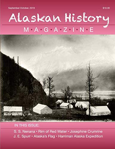 Beispielbild fr Alaskan History Magazine: Sept-Oct, 2019, Volume 1, Number 3 zum Verkauf von Revaluation Books