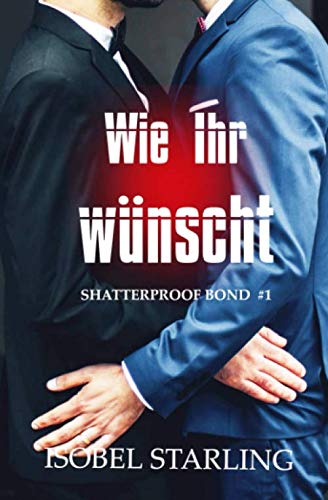 Imagen de archivo de Wie Ihr wnscht (Shatterproof Bond, Band 1) a la venta por medimops
