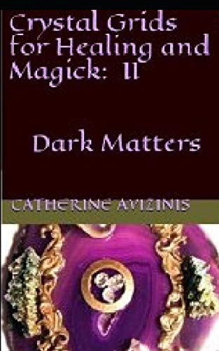 Stock image for Crystal Grids for Healing and Magick Dark Matters 2 Calya JourneyWise for sale by PBShop.store US