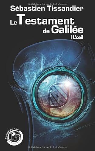 Beispielbild fr Le testament de Galile: T1 : L'oeil zum Verkauf von Revaluation Books