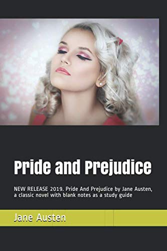 Stock image for Pride and Prejudice: NEW RELEASE 2019. Pride And Prejudice by Jane Austen, a classic novel with blank notes as a study guide for sale by Revaluation Books