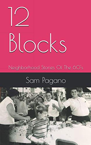 Stock image for 12 Blocks: Neighborhood Stories Of The 60's for sale by ZBK Books