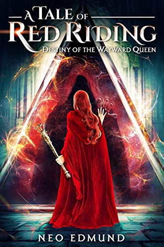 Imagen de archivo de A Tale of Red Riding: Destiny of the Wayward Queen (The Alpha Huntress Chronicles) a la venta por Revaluation Books
