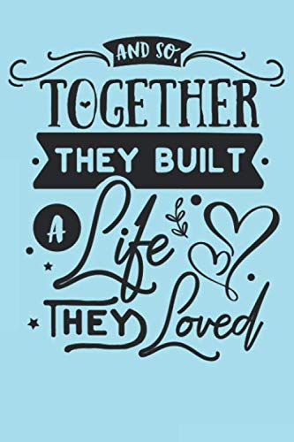 Stock image for And So Together They Built A Life They Loved: Dot Grid Wedding Bride or Groom Journal for Notes, Thoughts, Ideas, Reminders, Lists to do, Planning, . Gift (6x9 inches) Marriage Notebook for sale by Revaluation Books