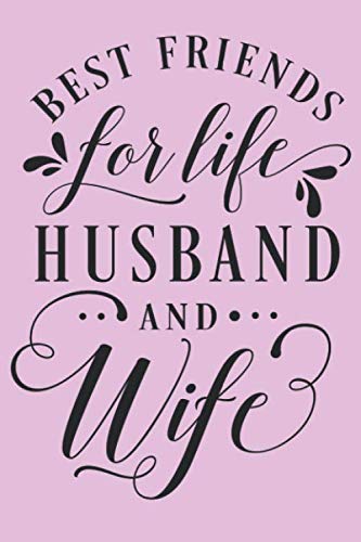 9781688581524: Best Friends For Life Husband And Wife: Blanko Wedding Bride or Groom Journal for Notes, Thoughts, Ideas, Reminders, Lists to do, Planning, Funny ... Gift (6x9 inches) Marriage Notebook