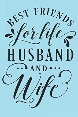 Stock image for Best Friends For Life Husband And Wife: Lined Wedding Bride or Groom Journal for Notes, Thoughts, Ideas, Reminders, Lists to do, Planning, Funny . Gift (6x9 inches) Marriage Notebook for sale by Revaluation Books